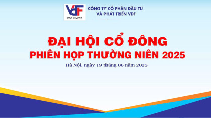 VDF Invest tổ chức thành công Đại hội đồng cổ đông thường niên năm 2025